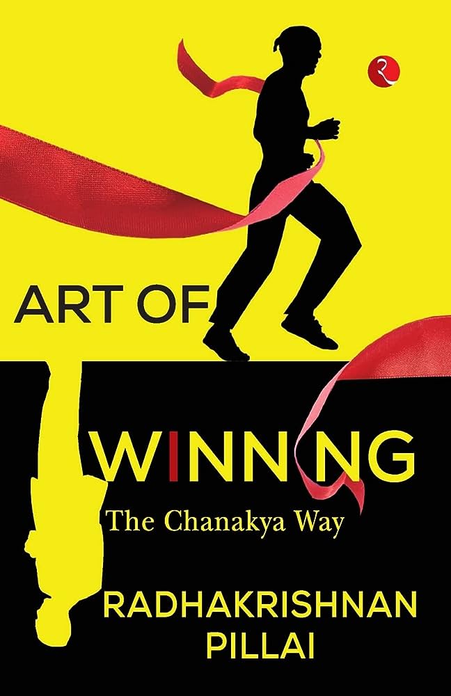 ART OF WINNING: THE CHANAKYA WAY