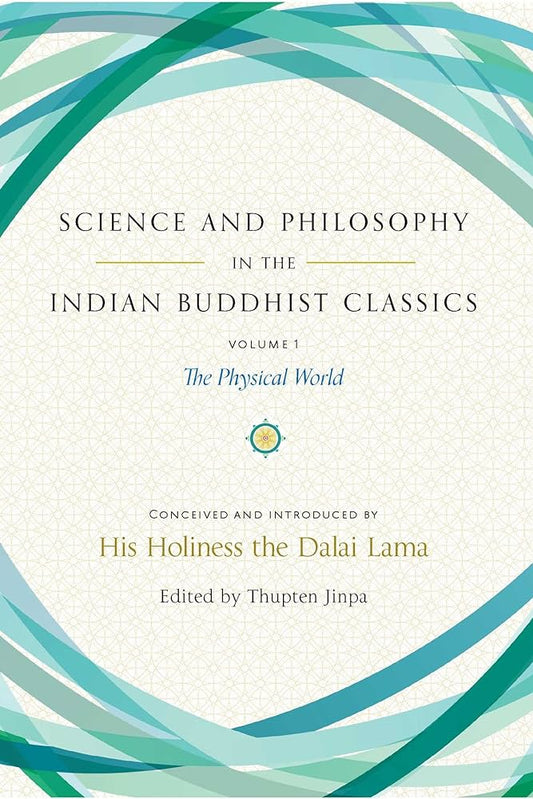 Science and Philosophy in the Indian Buddhist Classics