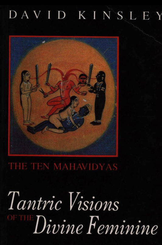 Tantric Visions of the Divine Feminine