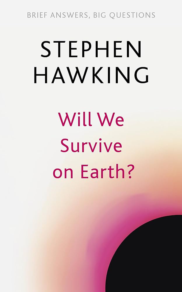 Will We Survive On Earth? by Stephen Hawking at BIBLIONEPAL: Bookstore 