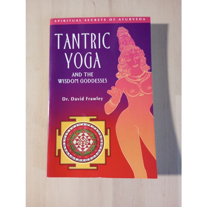 Tantric Yoga and the Wisdom Goddesses