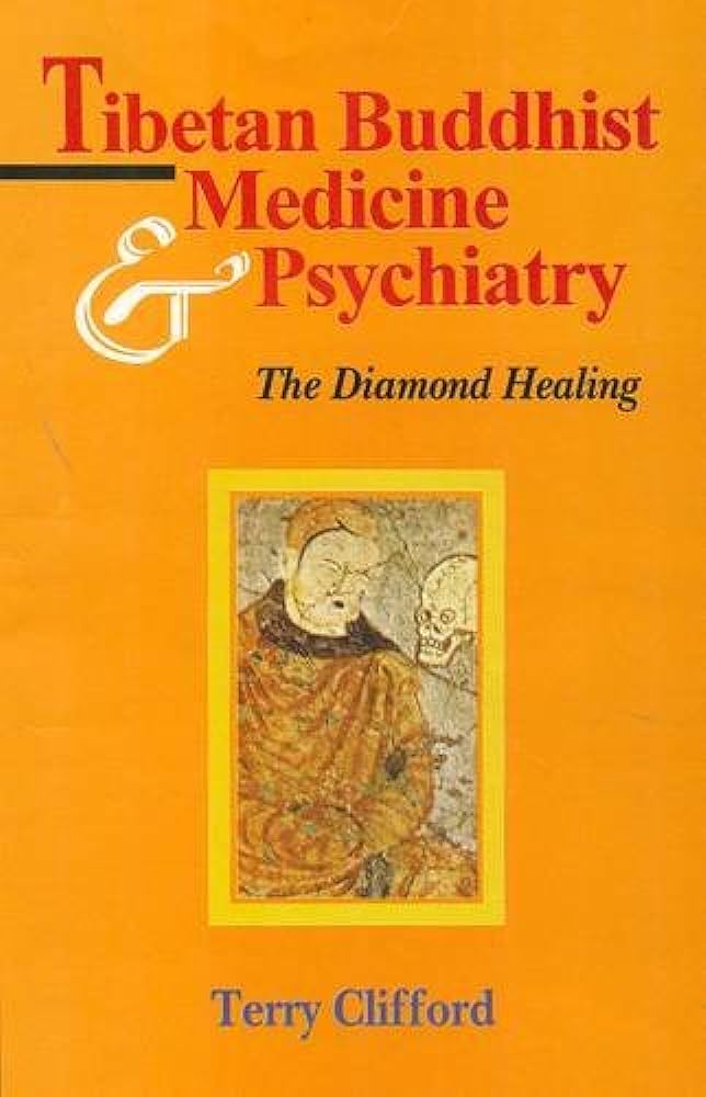 Tibetan Buddhist Medicine and Psychiatry: The Diamond Healing