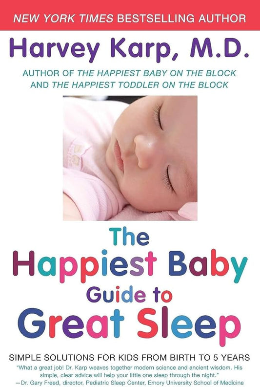 The Happiest Baby Guide to Great Sleep