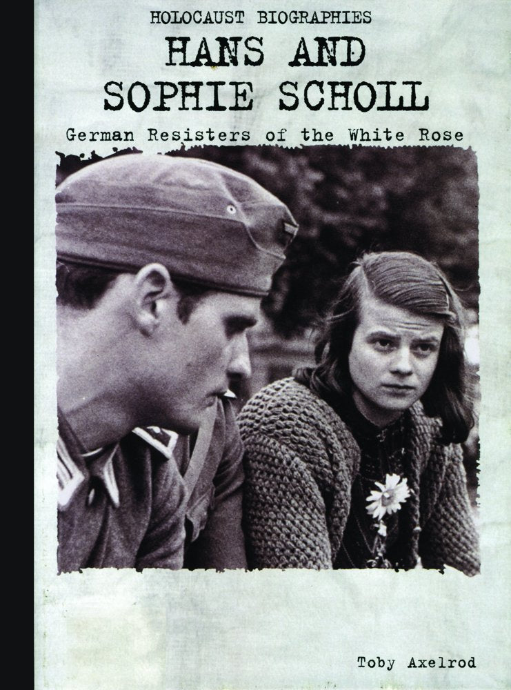 Holocaust Biographies:Hans and Sophie Scholl