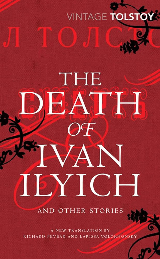 The Death Of Ivan Ilyich And Other Stories