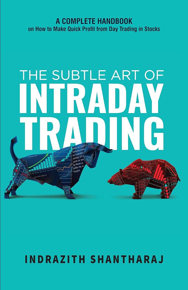 The Subtle Art of Intraday Trading by Indrazith Shantharaj at BIBLIONEPAL: Bookstore