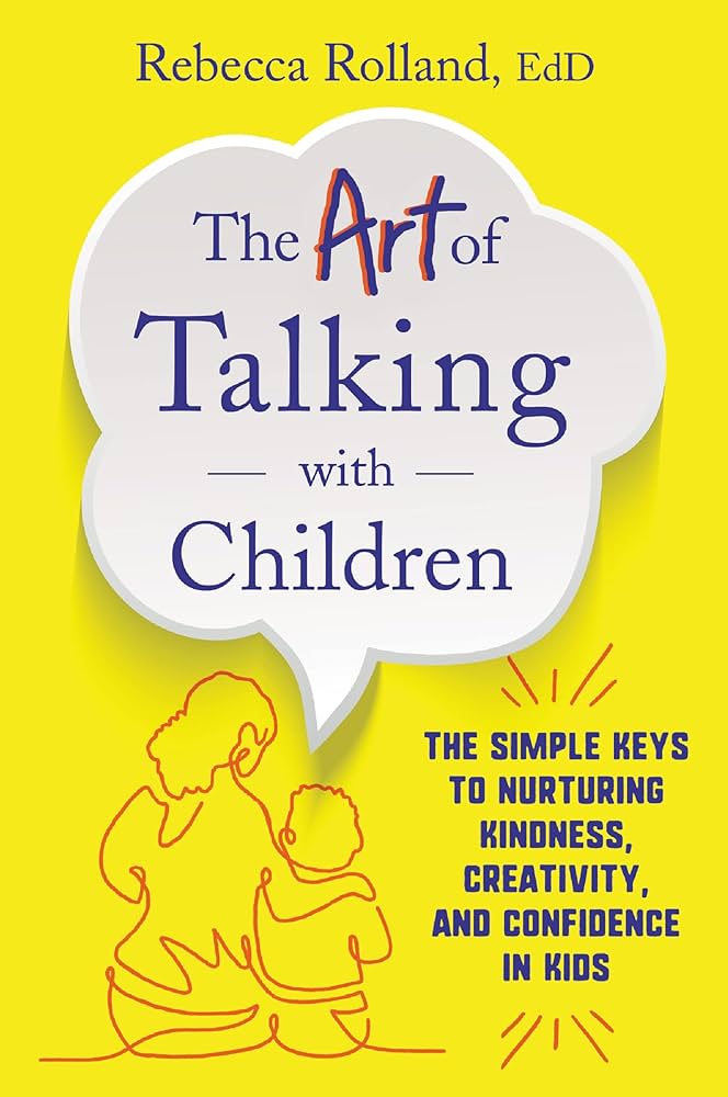 The Art Of Talking With Children by Rebecca Rolland at BIBLIONEPAL: Bookstore