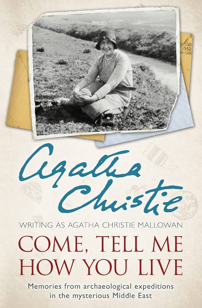 Come, Tell Me How You Live by Agatha Christie Mallowan at BIBLIONEPAL: Bookstore 