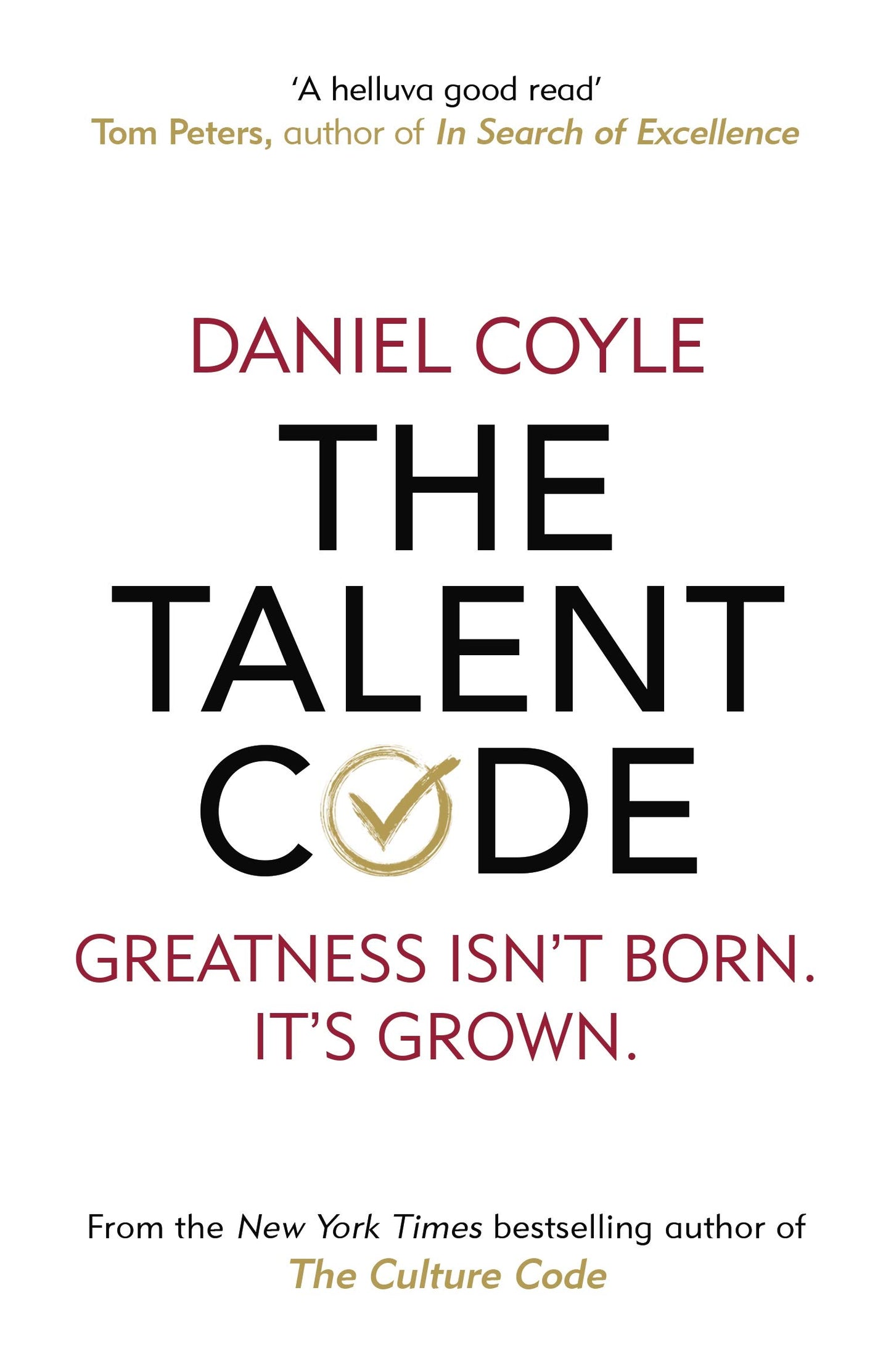 The Talent Code: Greatness Isn't Born. It's Grown. Here's How.