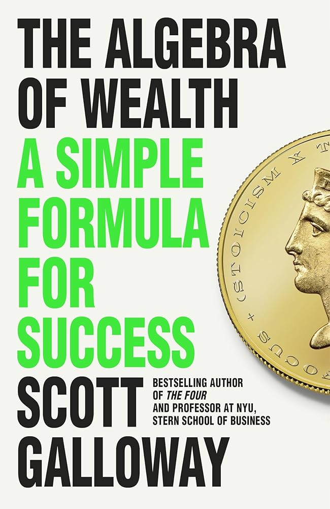 The Algebra Of Wealth by Scott Galloway at  BIBLIONEPAL: Bookstore 