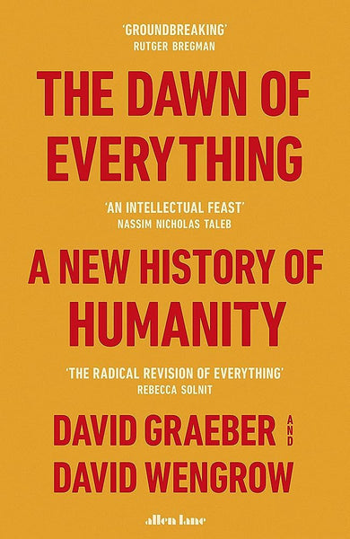 The Dawn of Everything: A New History of Humanity