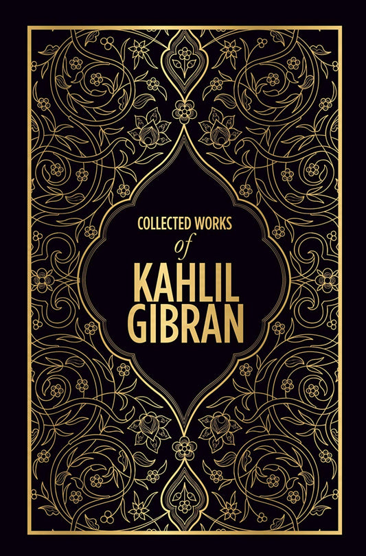 Collected Works of Kahlil Gibran