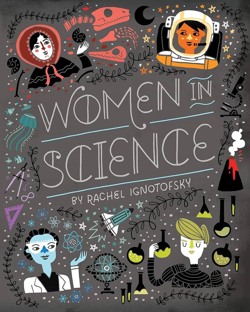 Women in Science: 50 Fearless Pioneers Who Changed the World