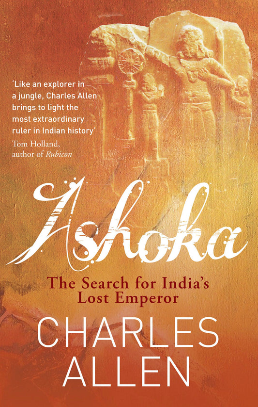 Ashoka: The Search for India's Lost Emperor