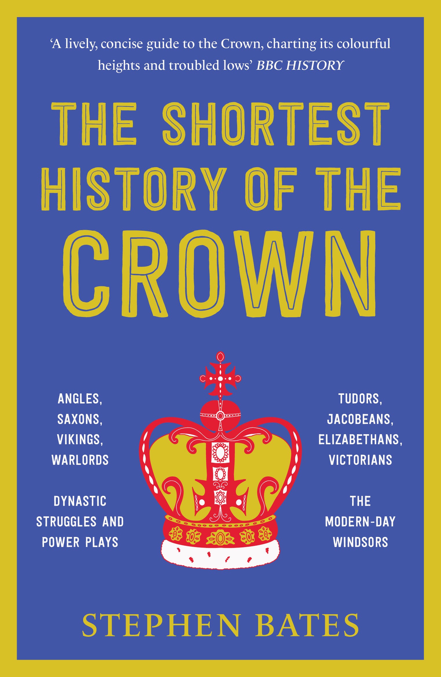 The Shortest History Of The Crown