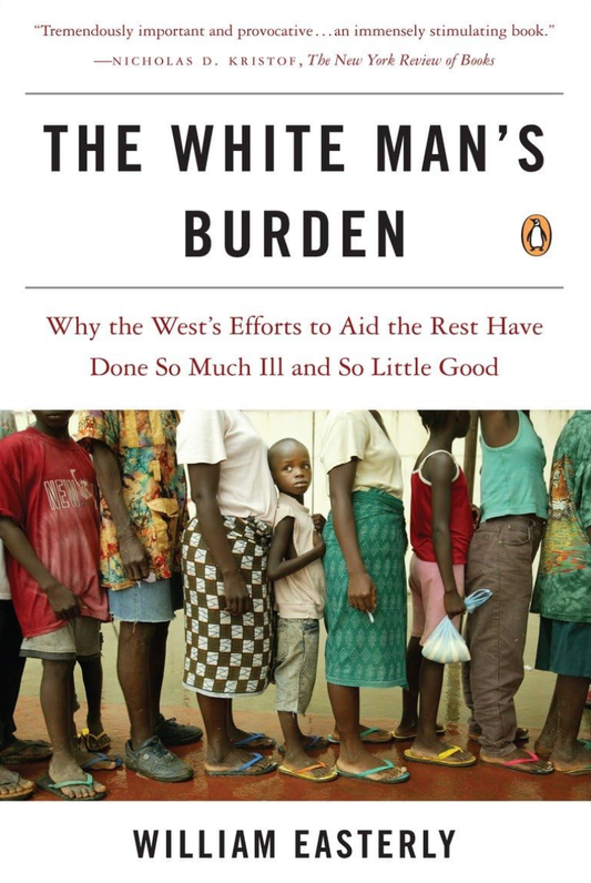 The White Man's Burden by William Easterly at BIBLIONEPAL Bookstore