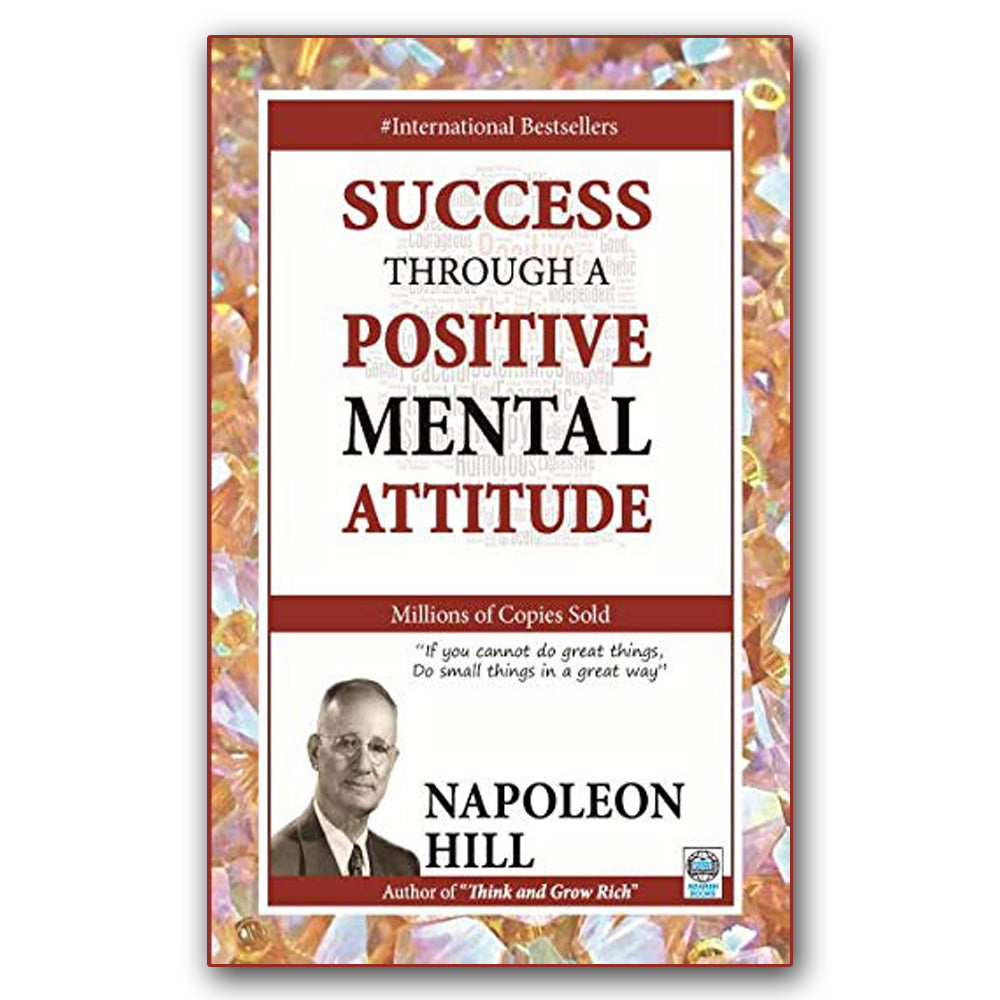 Success Through a Positive Mental Attitude