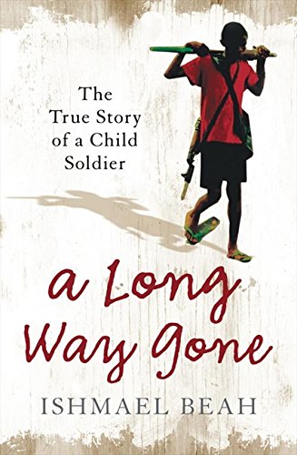 A Long Way Gone: The True Story Of A Child Soldier