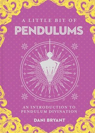 A Little Bit of Pendulums: An Introduction to Pendulum Divination (HB) - BIBLIONEPAL