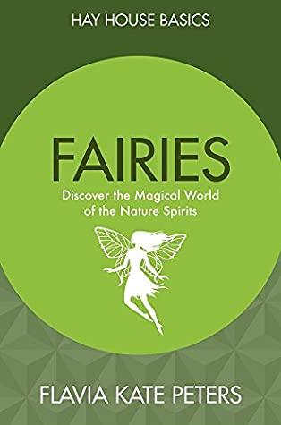 Fairies: Discover the Magical World of the Nature Spirits - BIBLIONEPAL