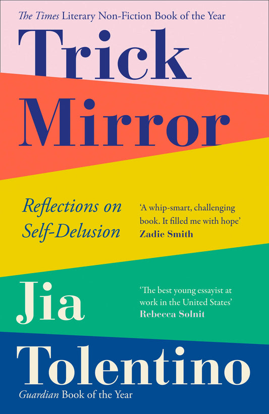 Trick Mirror: Reflections on Self-Delusion