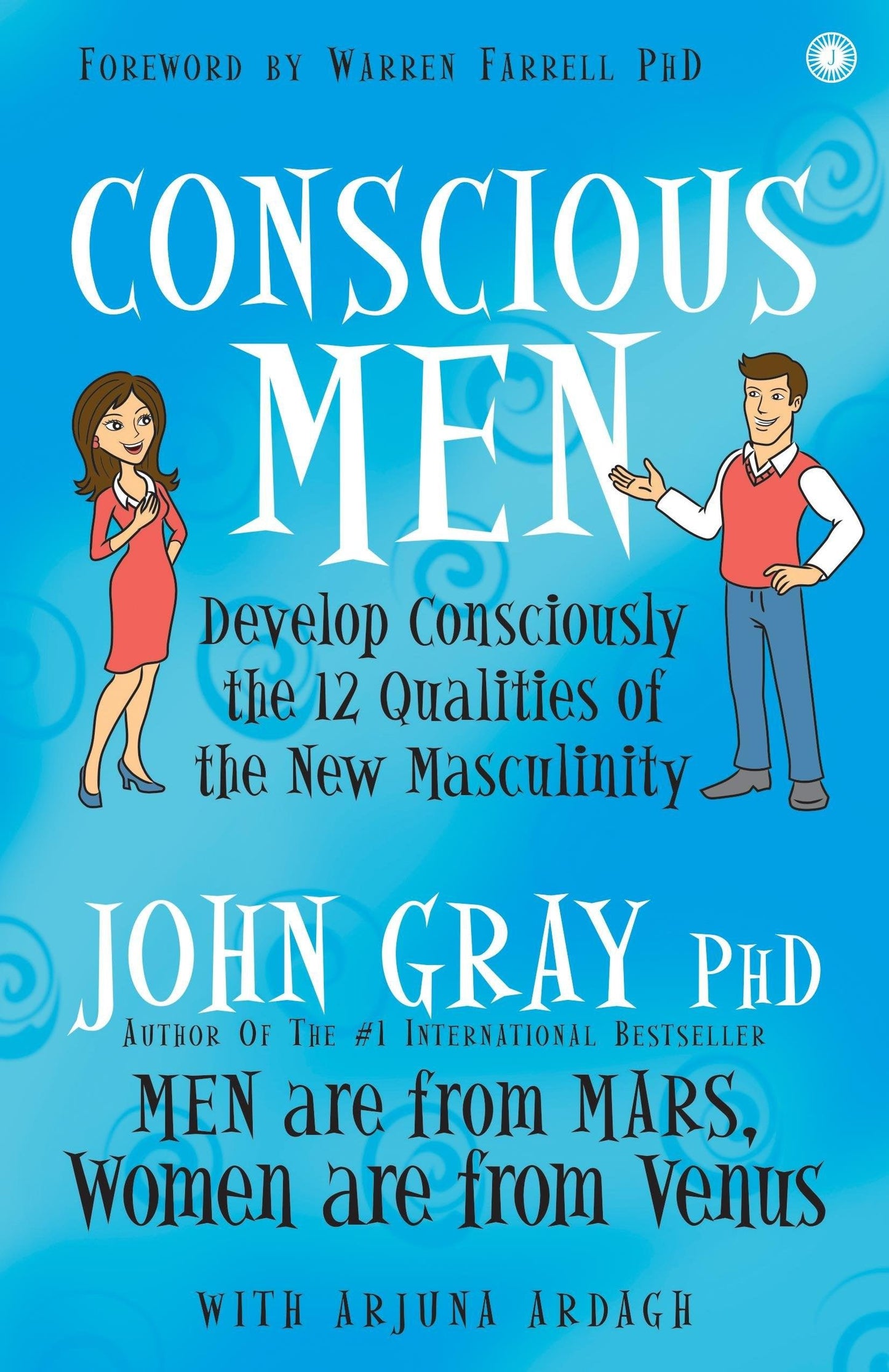 Conscious Men: Develop Consciously the 12 Qualities of the New Masculinity - BIBLIONEPAL