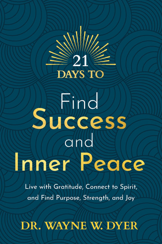 21 Days To Find Success And Inner Peace