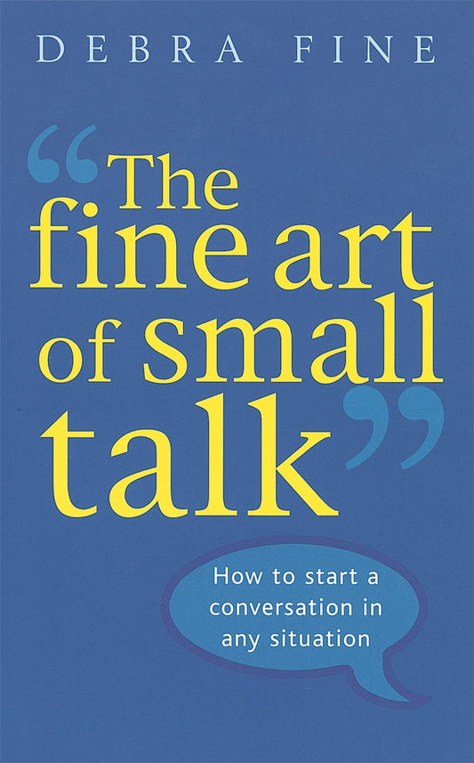 The Fine Art of Small Talk