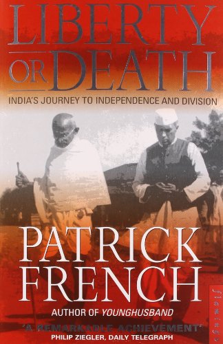 Liberty or Death: India's Journey to Independence and Division