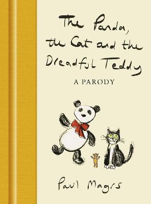 The Panda, the Cat and the Dreadful Teddy: A Parody (Magrs' Parodies)