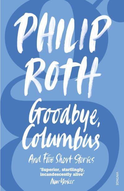 Goodbye, Columbus and Five Short Stories