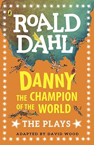 Danny the Champion of the World: The Plays - BIBLIONEPAL