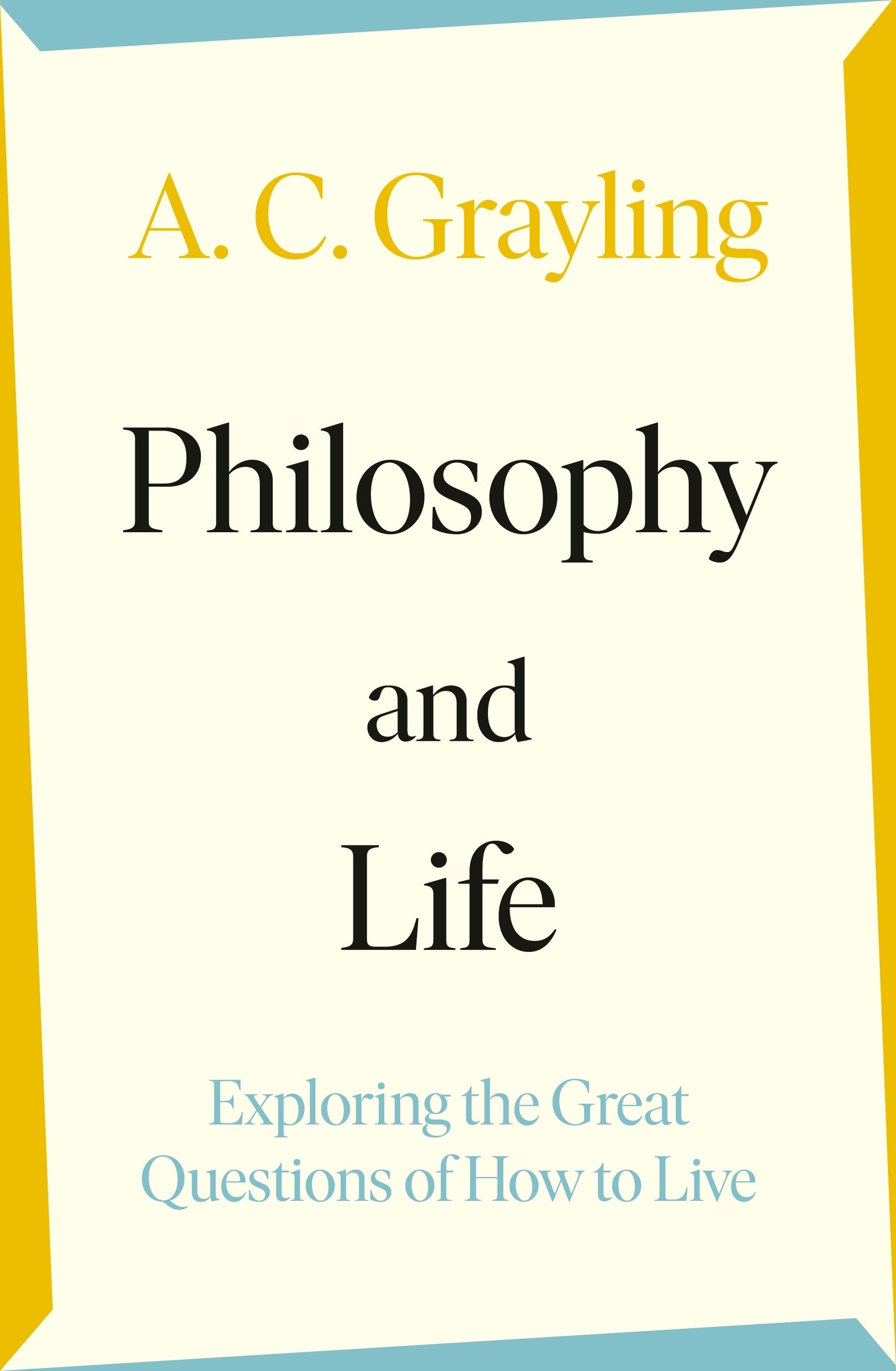 Philosophy and Life by A.C. Grayling at BIBLIONEPAL Bookstore