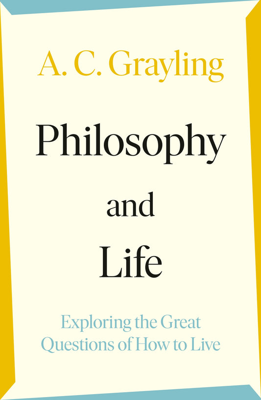 Philosophy and Life by A.C. Grayling at BIBLIONEPAL Bookstore