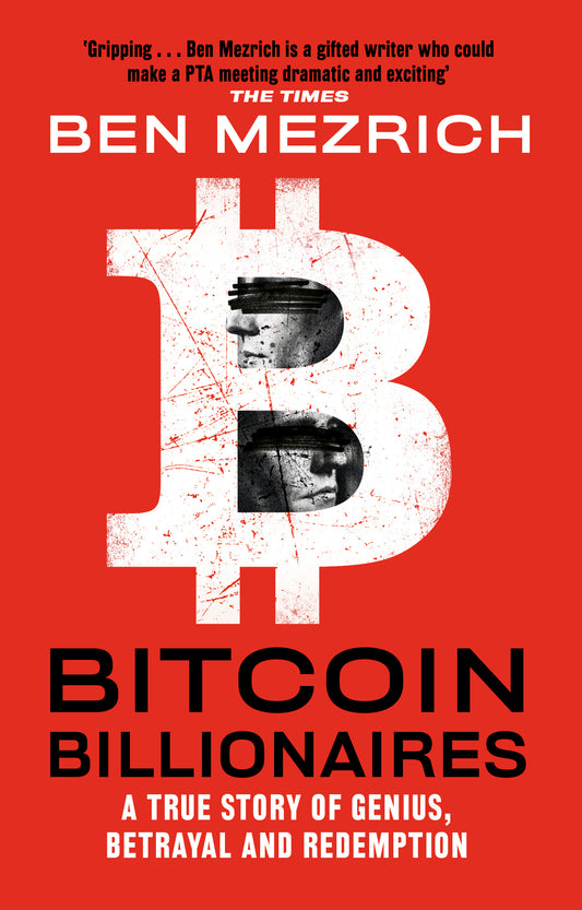 Bitcoin Billionaires: A True Story of Genius, Betrayal and Redemption