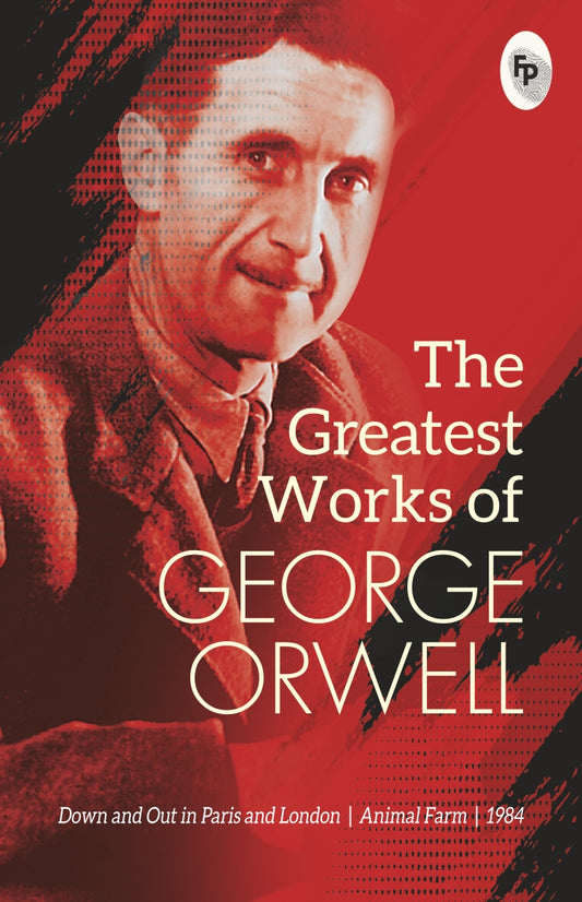 The Greatest Works of George Orwell