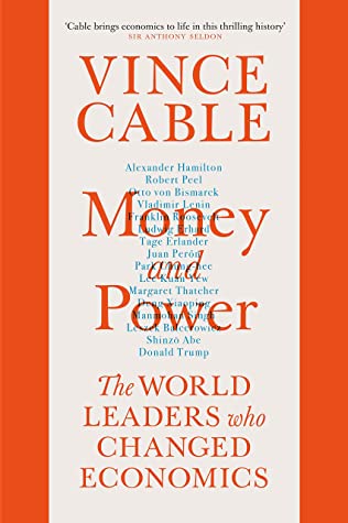 Money and Power: The World Leaders Who Changed Economics