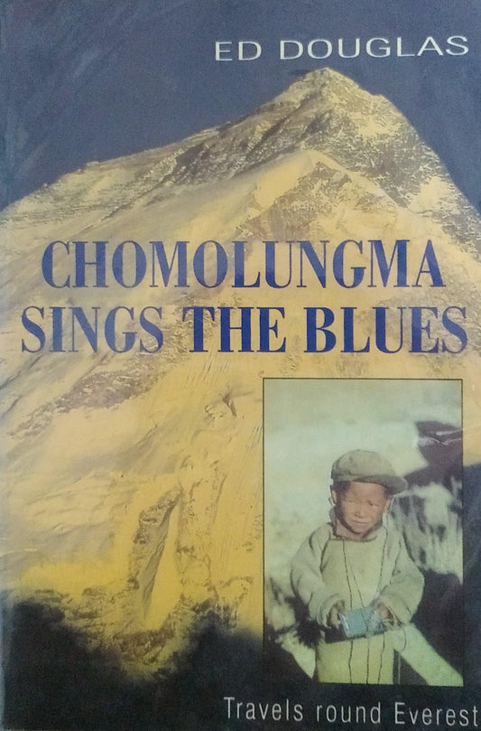 Chomolungma Sings the Blues: Travels Round Everest - BIBLIONEPAL