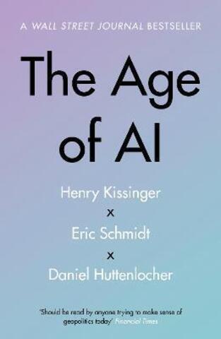 The Age of AI and Our Human Future