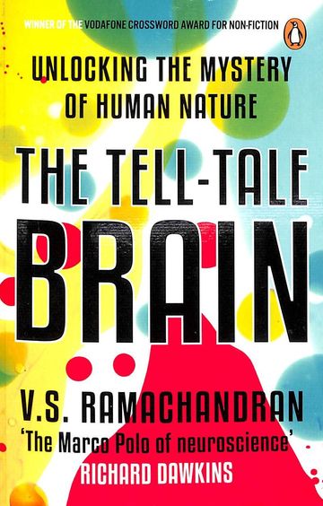 The Tell-Tale Brain: A Neuroscientist's Quest for What Makes Us Human