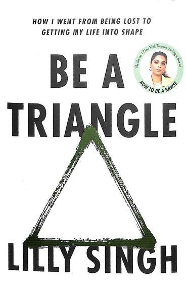 Be a Triangle: How I Went from Being Lost to Getting My Life Into Shape - BIBLIONEPAL