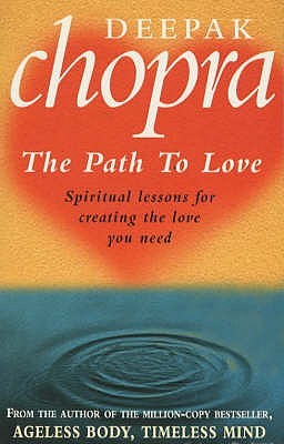 Path To Love: Spiritual Lessons for Creating the Love You Need