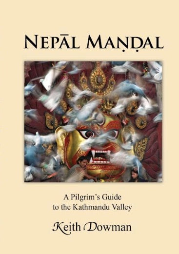 Nepal Mandal : A Pilgrim's Guide to the Kathmandu Valley