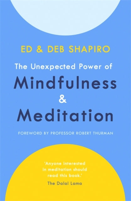 The Unexpected Power of Mindfulness and Meditation