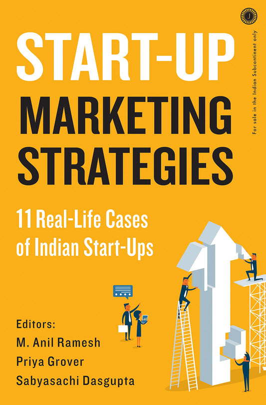 Start Up Marketing Strategies: 11 Real Life Cases of Indian Start Ups