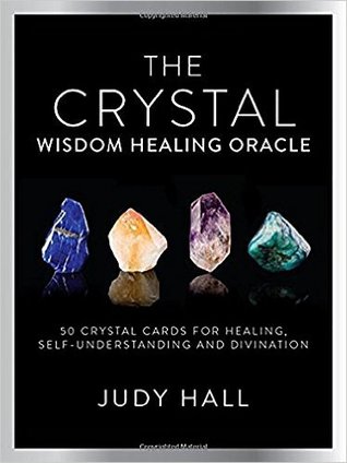 The Crystal Wisdom Healing Oracle