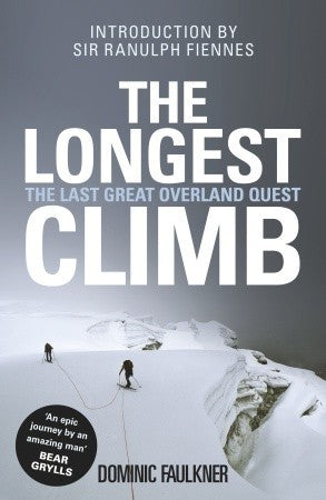 The Longest Climb: The Last Great Overland Quest