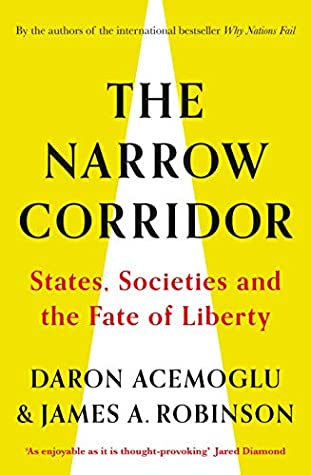 The Narrow Corridor: States, Societies, and the Fate of Liberty