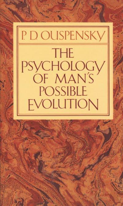 The Psychology of Man's Possible Evolution