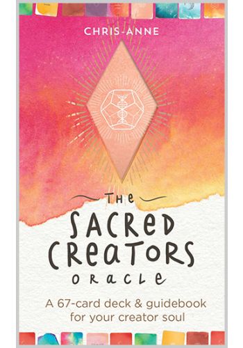 The Sacred Creators Oracle: A 67-Card Deck & Guidebook for Your Creator Soul